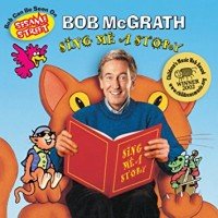 Sing Me a Story - Bob McGrath